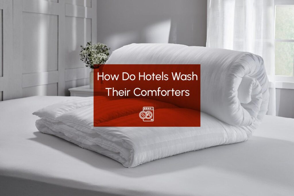 Do Hotels Wash Comforters