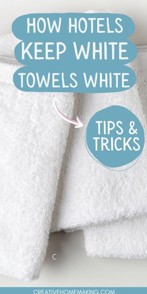 How Do Hotels Keep Towels White